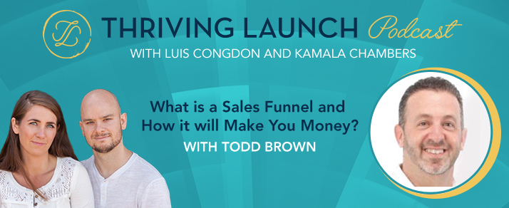 What is a Sales Funnel and How it will Make You Money With Todd Brown
