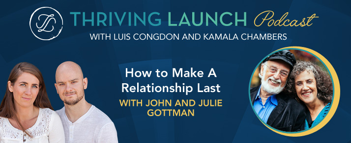 How to Make A Relationship Last – Drs. John and Julie Gottman