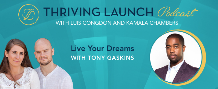 Live Your Dreams – Tony Gaskins