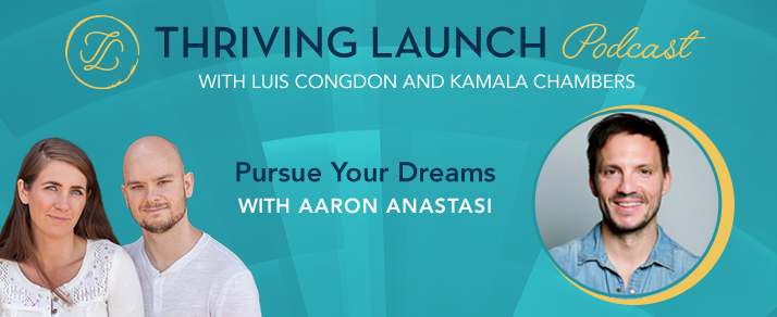 Pursue Your Dreams – Aaron Anastasi