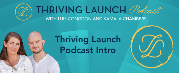 Thriving Launch Podcast Intro
