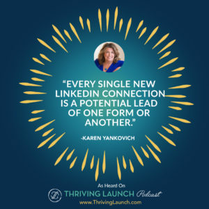 Karen Yankovich How To Use LinkedIn For Business Thriving Launch Podcast