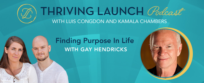 Finding Purpose In Life – Gay Hendricks