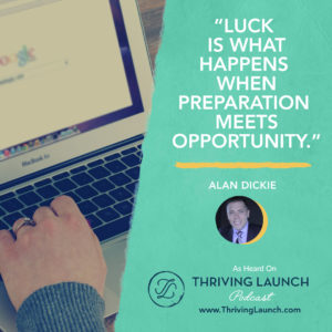 Alan Dickie How To improve Sales Thriving Launch Podcast