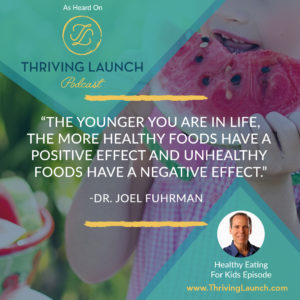 Dr. Joel Fuhrman Healthy Eating For Kids Thriving Launch Podcast