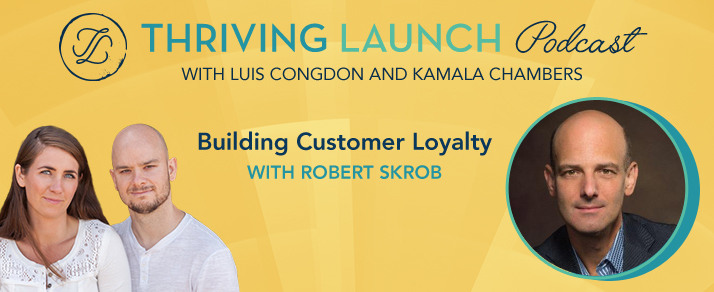 Building Customer Loyalty – Robert Skrob