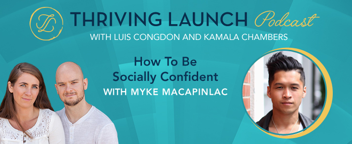 How To Be Socially Confident – Myke Macapinlac