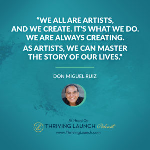 Don Miguel Ruiz What's The Meaning Of Love Thriving Launch Podcast