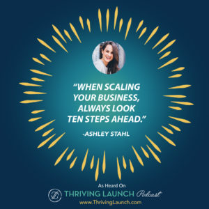Ashley Stahl Business Growth Mindset Thriving Launch Podcast