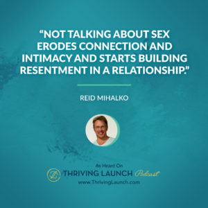 Reid Mihalko Sexual Communication Thriving Launch Podcast