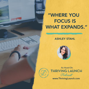 Ashley Stahl Business Growth Mindset Thriving Launch Podcast 