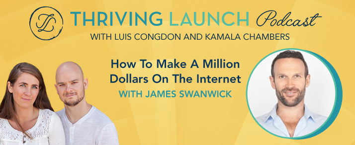 How To Make A Million Dollars On The Internet – James Swanwick