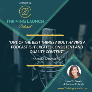 Kamala Chambers How To Create A Podcast Day Seven Thriving Launch Podcast