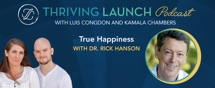 True Happiness – Dr. Rick Hanson