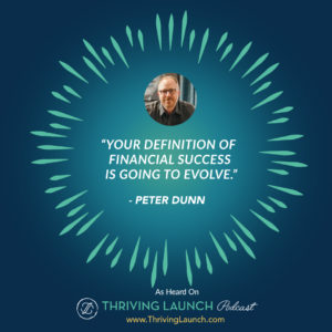 Peter Dunn Financial Goals Thriving Launch Podcast
