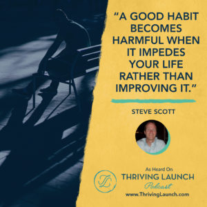 Steve Scott Good Habits Thriving Launch Podcast