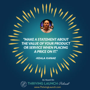 Keala Kanae Holistic Marketing Thriving Launch Podcast