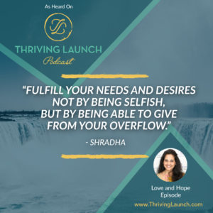 Shrada Love And Hope Thriving Launch Podcast