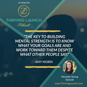 Amy Morin Mentally Strong Thriving Launch Podcast