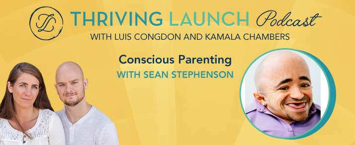 Conscious Parenting – Sean Stephenson