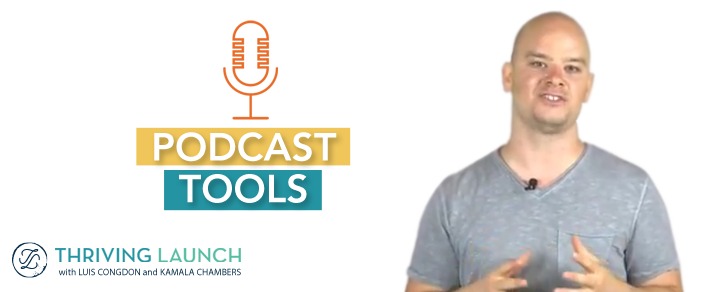 Podcast Tools - -Thriving Launch Youtube Channel