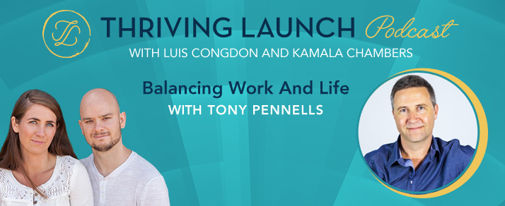 Balancing Work and Life – Tony Pennells
