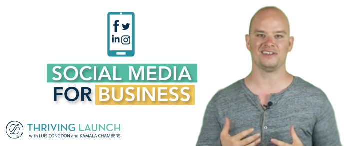 Social Media For Business -Thriving Launch Youtube Channel