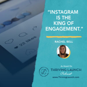 Rachel Bell Why Use Instagram Thriving Launch Podcast
