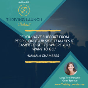 Kamala Chambers Long-Term Personal Goals Thriving Launch Podcast