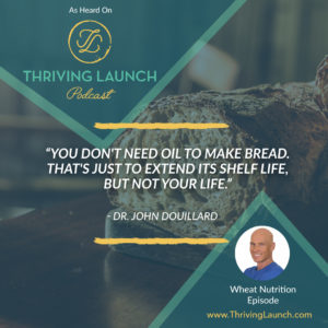 Dr. John Douillard Wheat Nutrition Thriving Launch Podcast