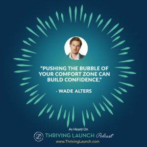Wade Alters How To Have Confidence And Power In Dealing With People Thriving Launch Podcast