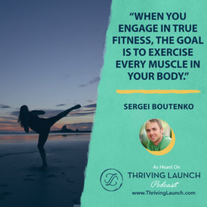 Sergei Boutenko True Fitness Thriving Launch Podcast
