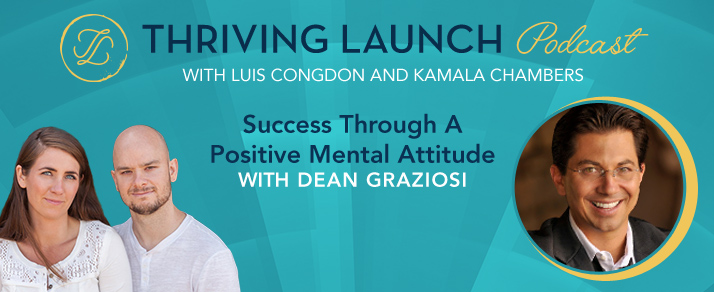 Success Through A Positive Mental Attitude – Dean Graziosi