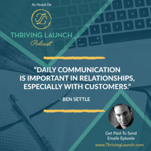 Ben Settle Get Paid To Send Emails Thriving Launch Podcast