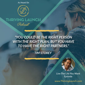 Tim Storey Live The Life You Want Thriving Launch Podcast