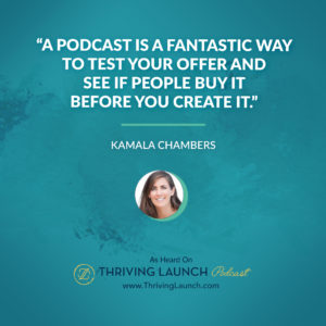 Kamala Chambers Make Money Podcasting - Part Three - Thriving Launch Podcast