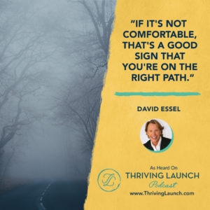 David Essel Change The Way You Think Thriving Launch Podcast