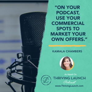 Kamala Chambers Make Money Podcasting Thriving Launch Podcast