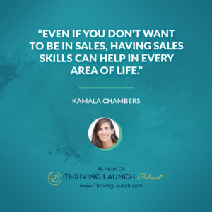 Kamala Chambers Selling Skills Thriving Launch Podcast