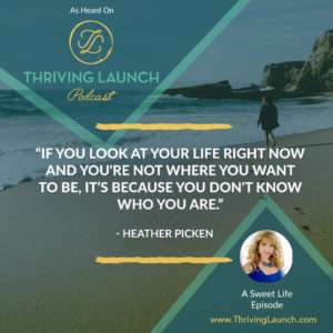Heather Picken A Sweet Life Thriving Launch Podcast