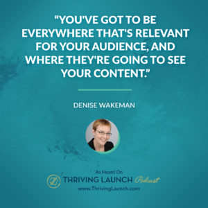 Denise Wakeman Be Seen With Online Content Thriving Launch Podcast
