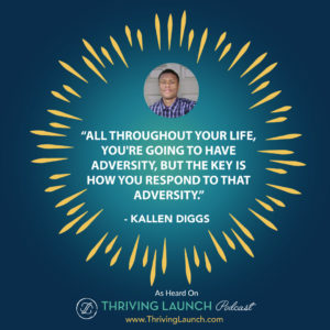 Kallen Diggs How To Succeed In Life Thriving Launch Podcast