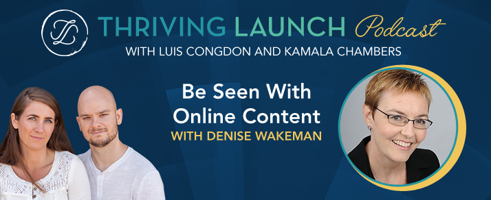 Be Seen With Online Content – Denise Wakeman