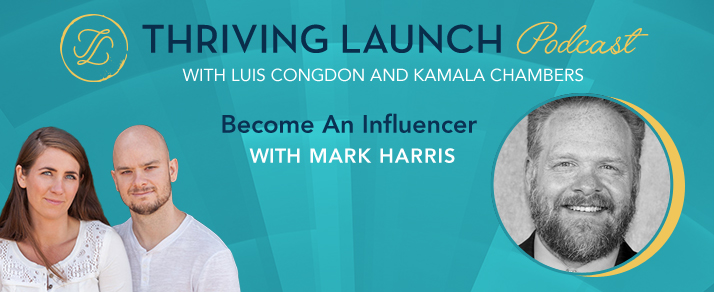 Become An Influencer – Mark Harris