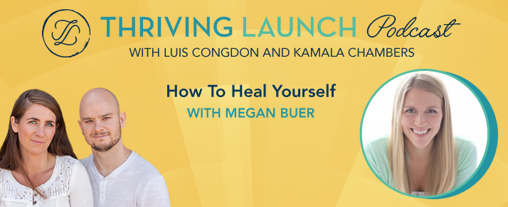 How To Heal Yourself – Megan Buer