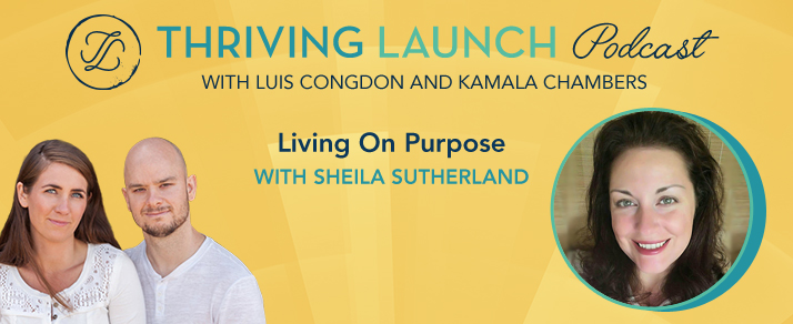 Living On Purpose – Sheila Sutherland