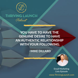Mike Dillard Email Marketing List Thriving Launch Podcast