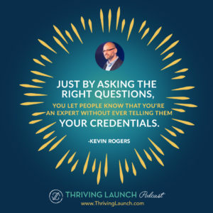 Kevin Rogers Increase Sales Thriving Launch Podcast