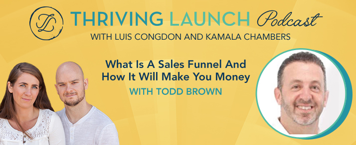 What Is A Sales Funnel And How It Will Make You Money? – Todd Brown