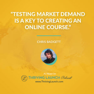 Chris Badgett Create Awesome Online Courses Thriving Launch Podcast 